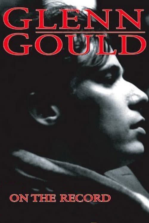 Постер: Glenn Gould: On the Record