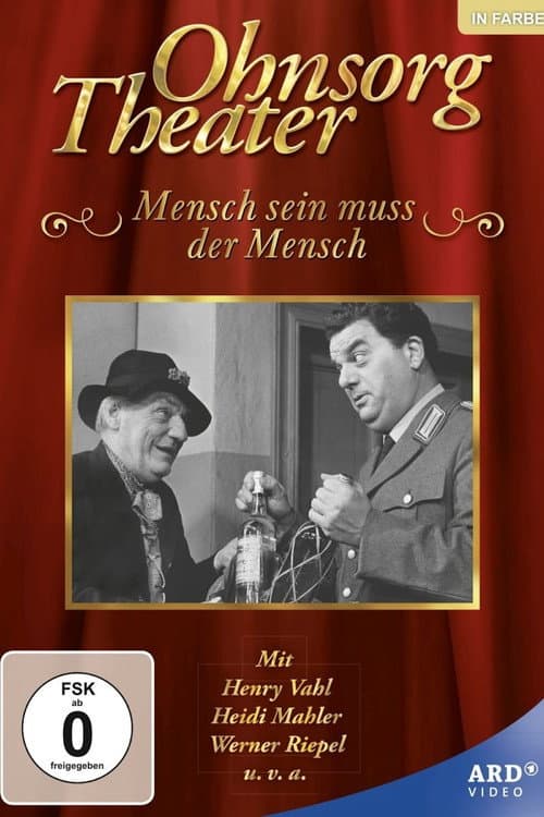 Постер: Ohnsorg Theater - Mensch sein muß der Mensch