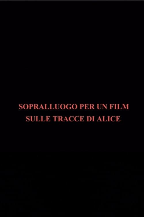 Постер: Sopralluogo per un film sulle tracce di Alice