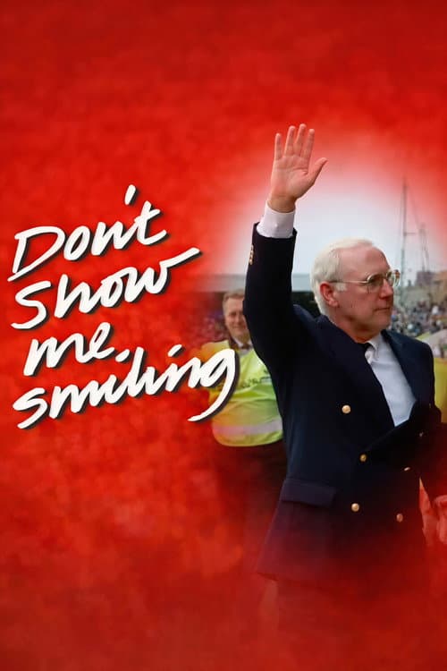 Постер: Don't Show Me Smiling