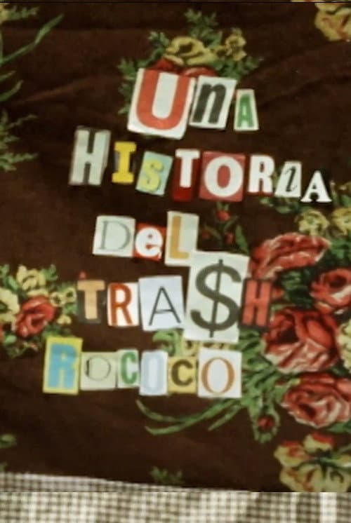 Постер: Una historia del trash rococó
