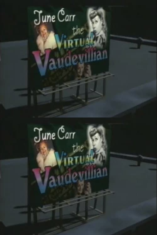 Постер: June Carr: The Virtual Vaudevillian