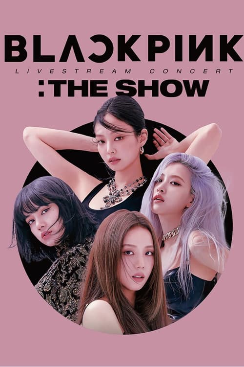 Постер: BLACKPINK: The Show