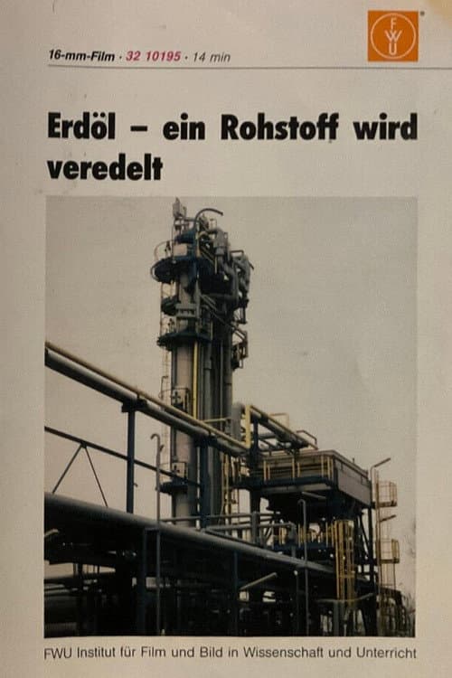 Постер: Erdöl - ein Rohstoff wird veredelt