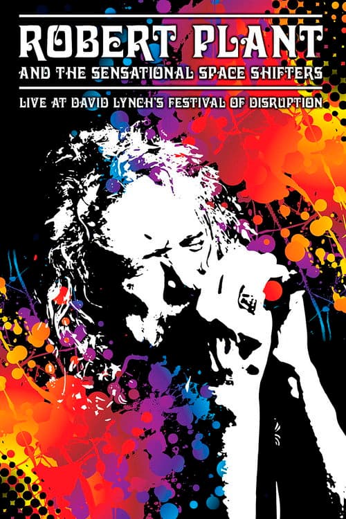 Постер: Robert Plant and the Sensational Space Shifters: Live at David Lynch's Festival of Disruption - 2016