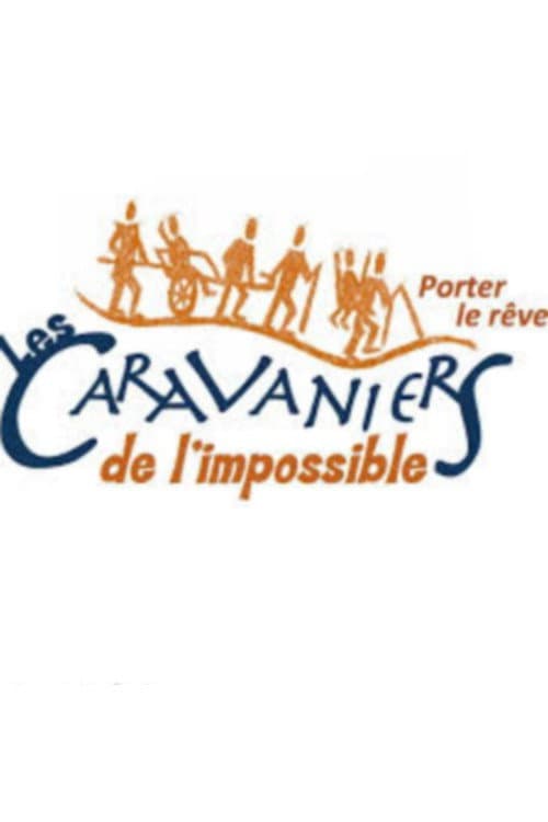 Постер: Les caravaniers de l'impossible