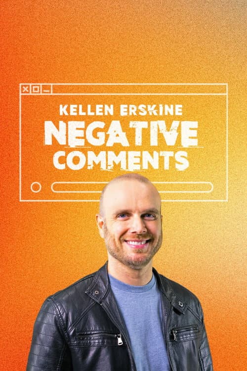 Постер: Kellen Erskine: Negative Comments