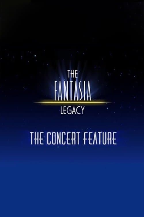 Постер: The Fantasia Legacy: The Concert Feature