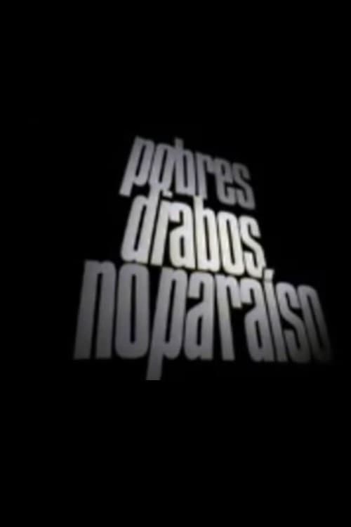 Постер: Pobres Diabos No Paraíso