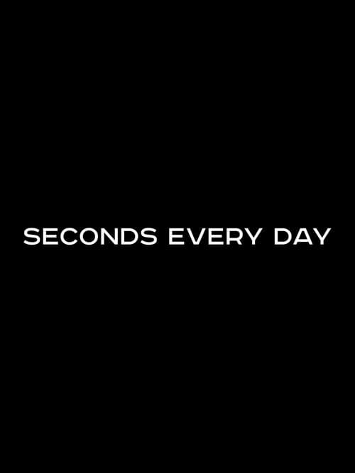 Постер: Seconds Every Day