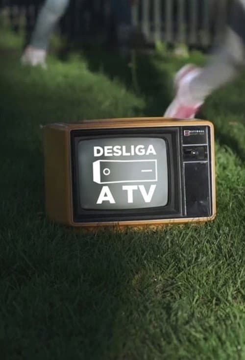 Постер: Desliga a Televisão