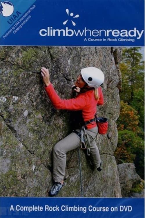 Постер: Climb When Ready - A Course in Rock Climbing