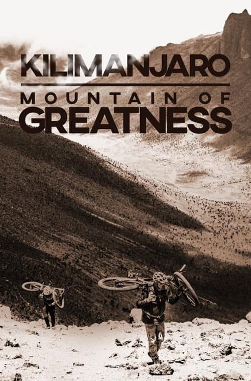 Постер: Kilimanjaro: Mountain of Greatness