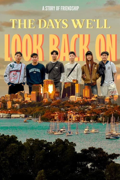 Постер: the days we'll look back on