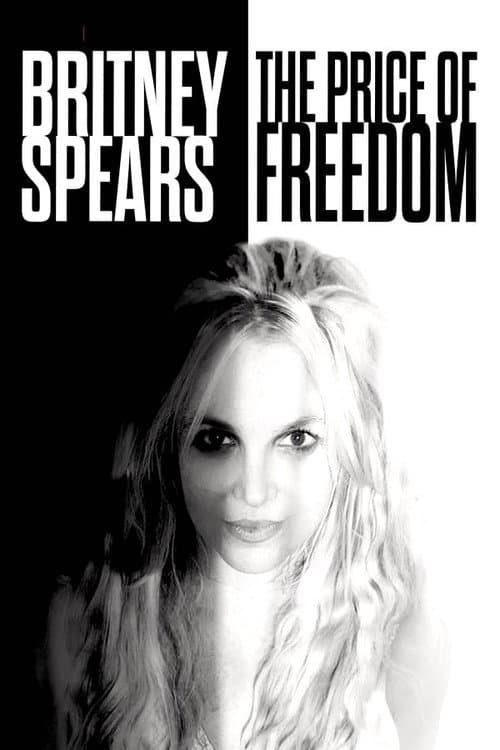 Постер: TMZ Investigates: Britney Spears: The Price of Freedom