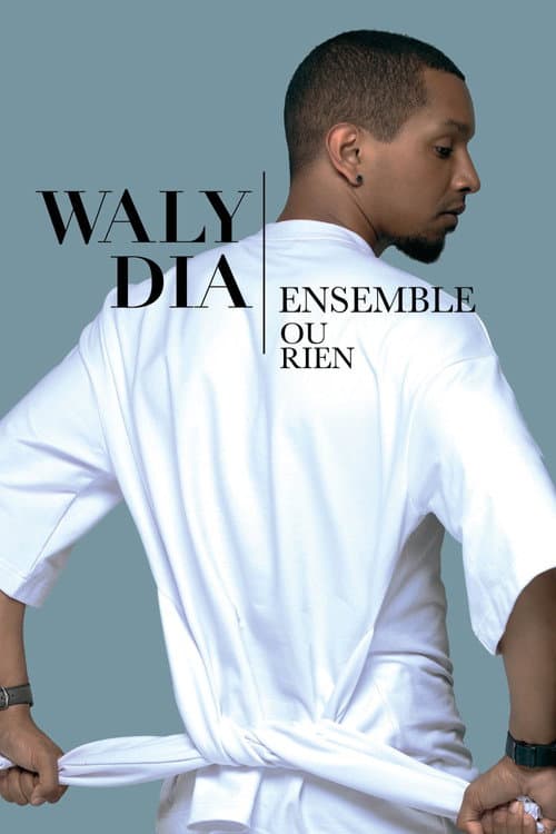 Постер: Waly Dia : Ensemble ou rien