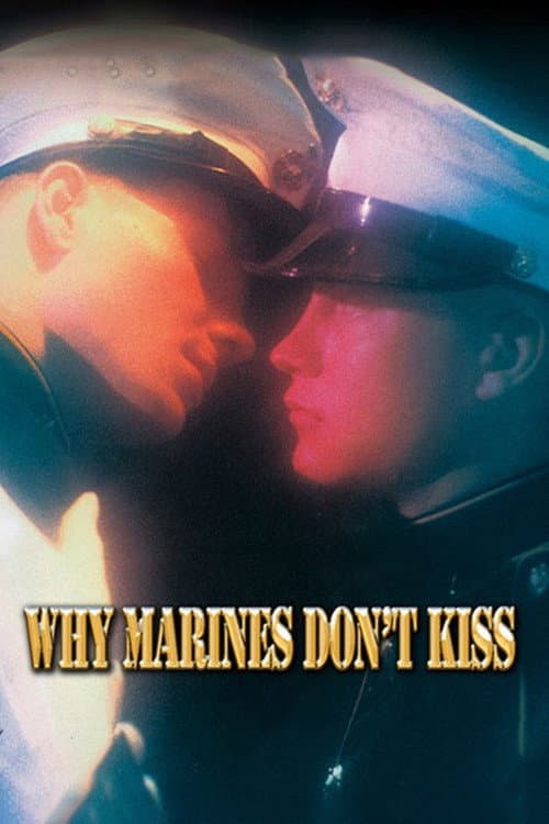 Постер: Why Marines Don't Kiss