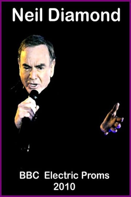 Постер: Neil Diamond: BBC Electric Proms
