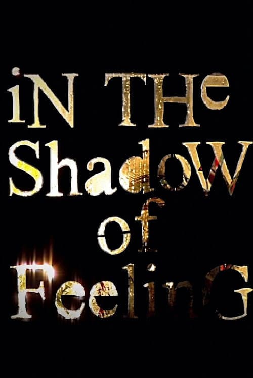 Постер: In the Shadow of Feeling