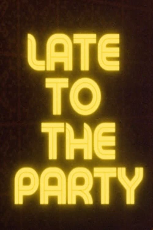 Постер: Late to the Party
