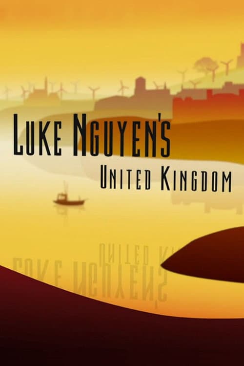 Постер: Luke Nguyen's United Kingdom