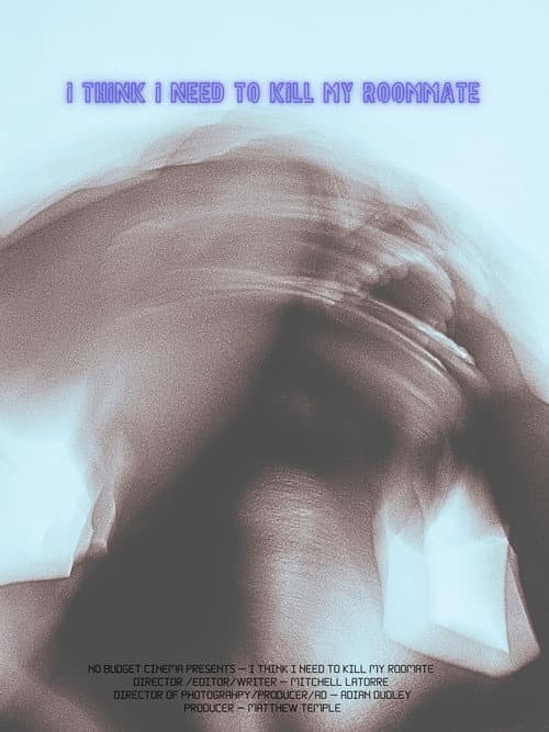 Постер: I Think I Need To Kill My Roommate