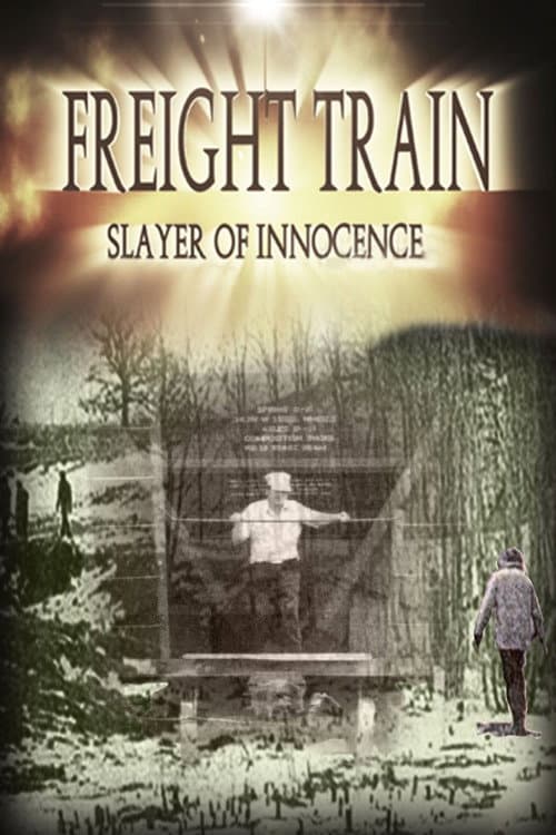 Постер: Freight Train: Slayer of Innocence
