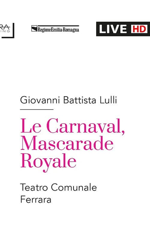Постер: Giovanni Battista Lulli LE CARNAVAL, MASCARADE ROYALE