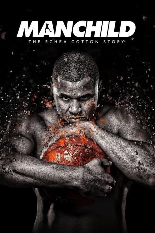 Постер: Manchild: The Schea Cotton Story