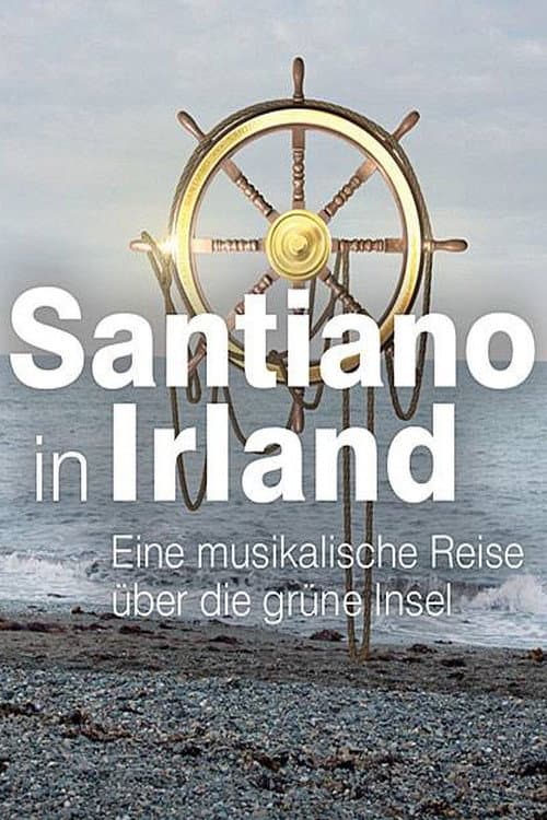 Постер: Santiano in Irland – eine musikalische Reise über die grüne Insel