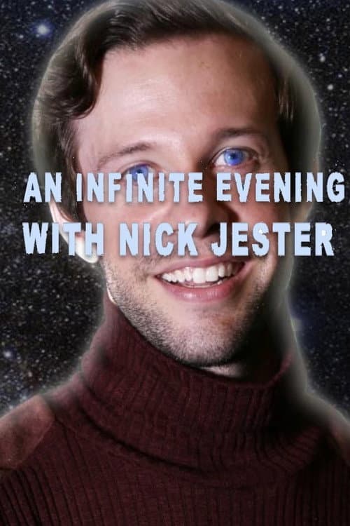 Постер: An Infinite Evening with Nick Jester