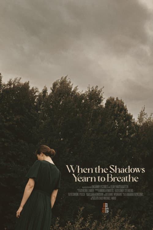 Постер: When the Shadows Yearn to Breathe