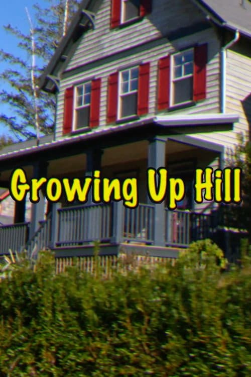 Постер: Growing Up Hill