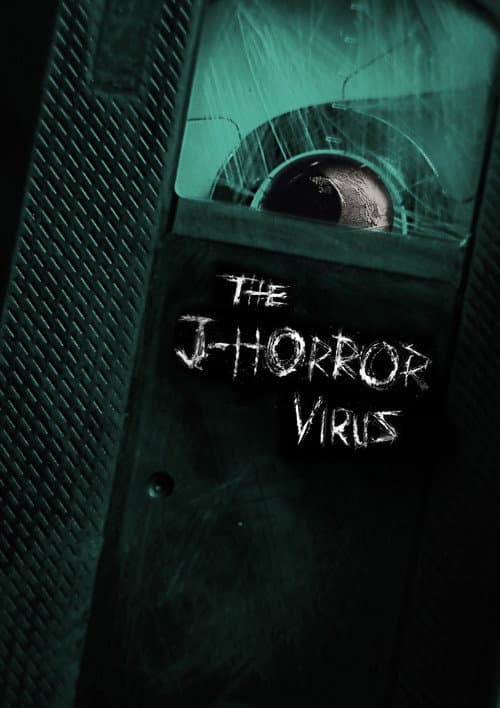 Постер: The J-Horror Virus