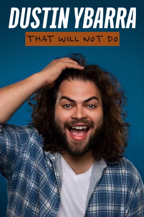 Постер: Dustin Ybarra: That Will Not Do