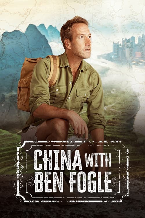 Постер: China with Ben Fogle
