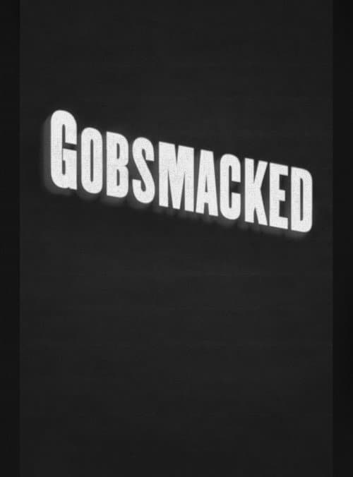 Постер: Gobsmacked