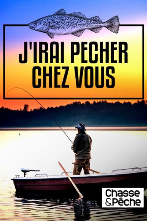 Постер: J'irai pêcher chez vous