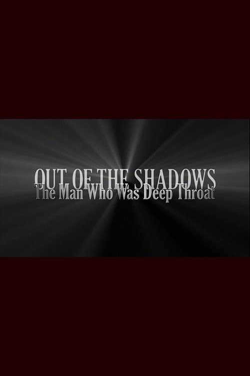 Постер: Out of the Shadows: The Man Who Was Deep Throat