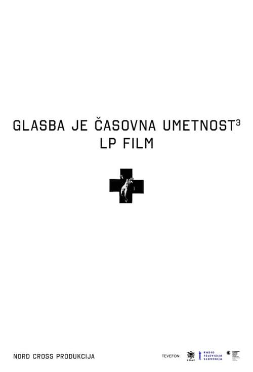 Постер: Glasba je časovna umetnost 3: LP film Laibach