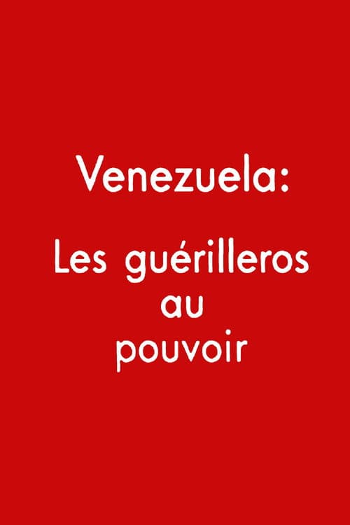 Постер: Venezuela: los guerrilleros al poder