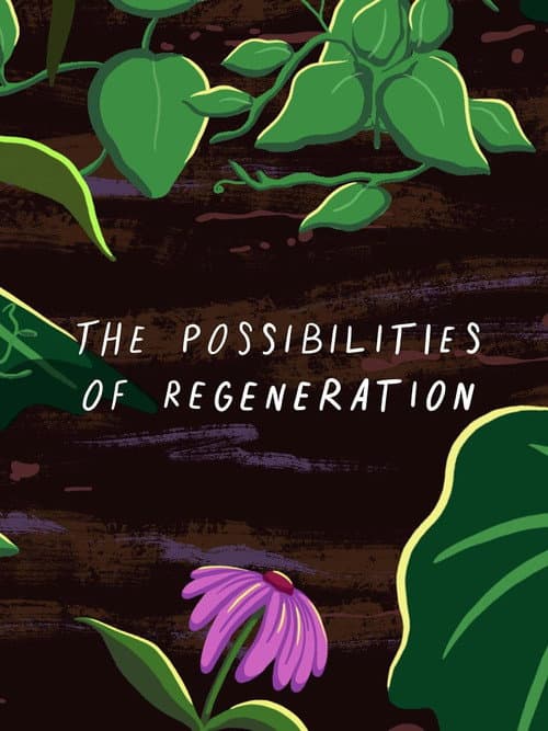 Постер: The Possibilities of Regeneration