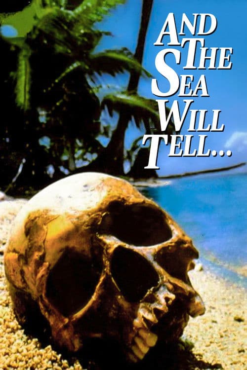 Постер: And the Sea Will Tell