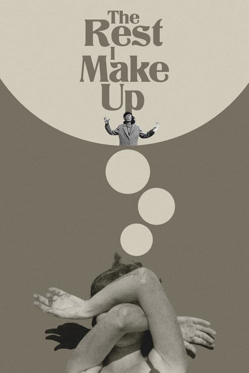 Постер: The Rest I Make Up