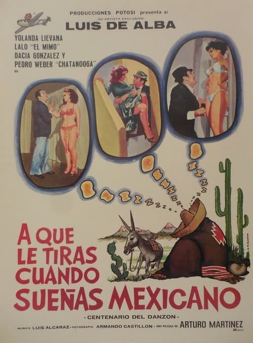 Постер: ¿A qué le tiras cuando sueñas... mexicano?