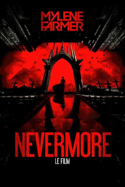 Постер: Mylène Farmer : Nevermore - Le film