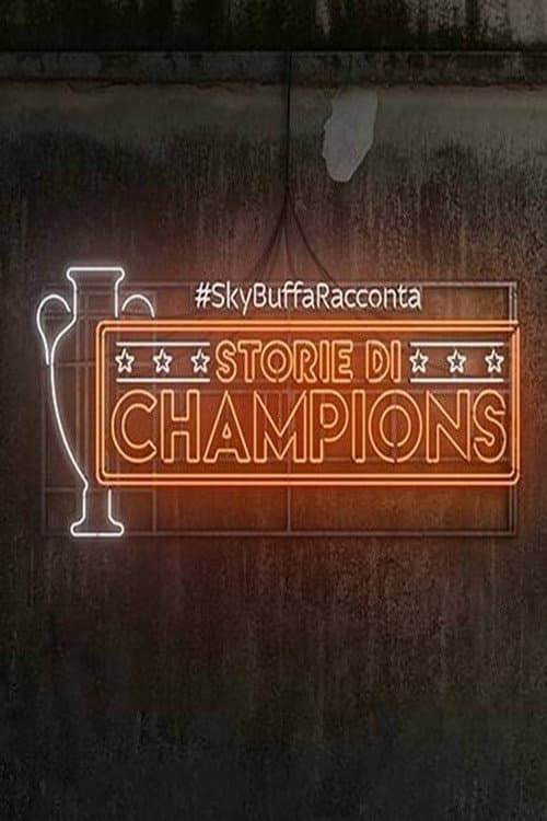 Постер: #SkyBuffaRacconta - Storie di Champions