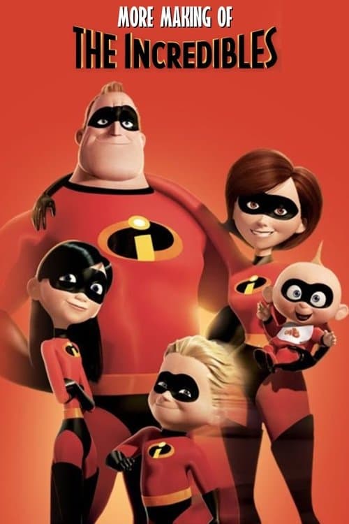 Постер: More Making of 'The Incredibles'