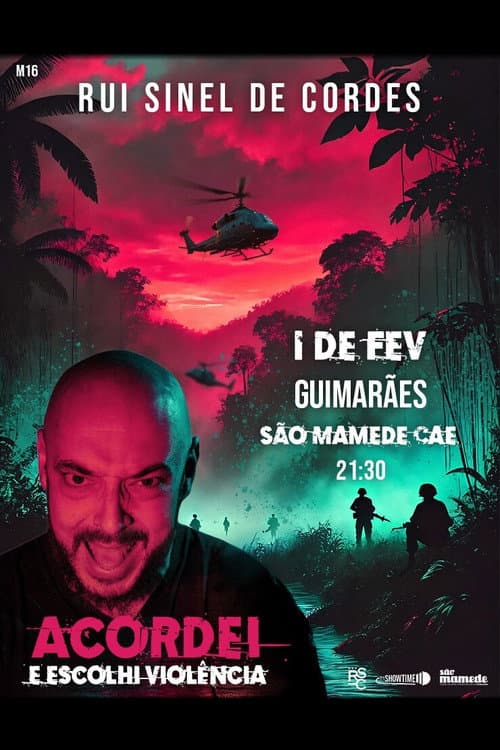 Постер: Rui Sinel de Cordes: Acordei e Escolhi Violência