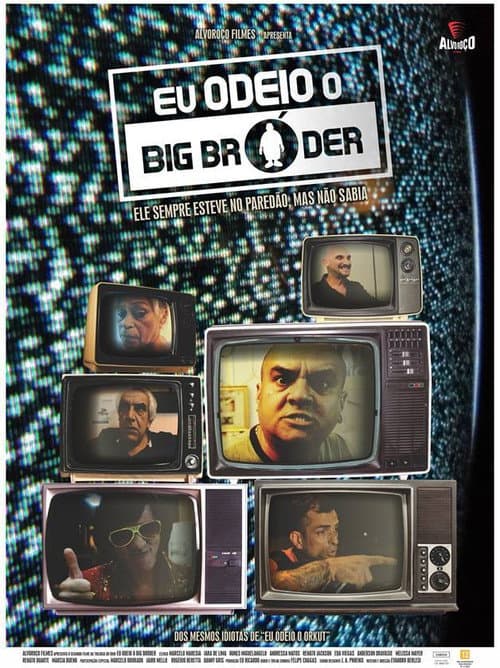 Постер: Eu Odeio Big Bróder